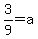 3%2F9=a