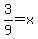 3%2F9+=+x