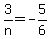 3%2Fn=-5%2F6+