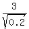 3%2Fsqrt%280.2%29