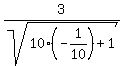 3%2Fsqrt%2810%28-1%2F10%29%2B1%29