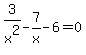3%2Fx%5E2+-+7%2Fx+-+6+=+0