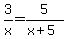 3%2Fx+=+5%2F%28x%2B5%29