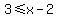 3%3C=+x-2