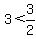 3%3C3%2F2