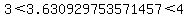 3%3C3.630929753571457%3C4