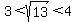 3%3Csqrt%2813%29%3C4
