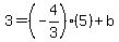 3=%28-4%2F3%29%285%29%2Bb