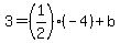 3=%281%2F2%29%28-4%29%2Bb