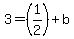 3=%281%2F2%29%2Bb
