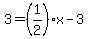 3=%281%2F2%29x-3