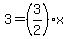 3=%283%2F2%29x