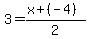 3=%28x%2B%28-4%29%29%2F2