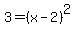 3=%28x-2%29%5E2