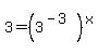 3=+%283%5E%28-3%29%29%5Ex