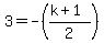 3=-%28%28k%2B1%29%2F2%29