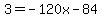 3=-120x-84