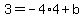 3=-4%2A4%2Bb