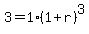 3=1%281%2Br%29%5E3