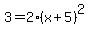 3=2%28x%2B5%29%5E2