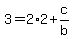 3=2%2A2%2Bc%2Fb