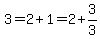 3=2%2B1=2%2B3%2F3