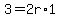3=2r%2A1