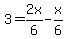 3=2x%2F6-x%2F6++