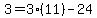 3=3%2811%29-24