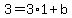 3=3%2A1%2Bb