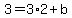3=3%2A2%2Bb