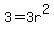 3=3r%5E2