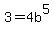 3=4b%5E5