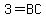 3=BC
