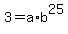 3=a%2Ab%5E25