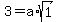 3=a%2Asqrt%281%29