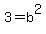 3=b%5E2