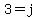 3=j
