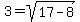 3=sqrt%2817-8%29
