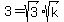 3=sqrt%283%29%2Asqrt%28k%29