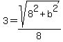 3=sqrt%288%5E2%2Bb%5E2%29%2F8