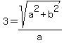 3=sqrt%28a%5E2%2Bb%5E2%29%2Fa