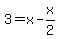 3=x-x%2F2