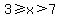 3%3E=x%3E7