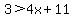 3%3E4x%2B11