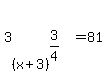 3%5B%28x%2B3%29%5E%283%2F4%29%5D=81