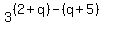 3%5E%28%282%2Bq%29-%28q%2B5%29%29