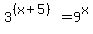 3%5E%28%28x%2B5%29%29+=+9%5Ex