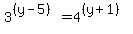 3%5E%28%28y-5%29%29+=+4%5E%28%28y%2B1%29%29