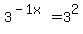 3%5E%28-1x%29+=+3%5E2
